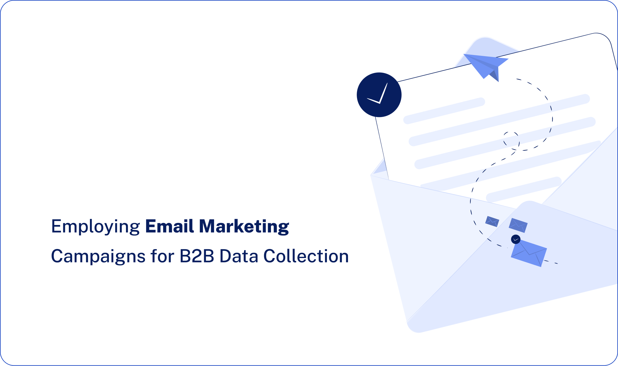 Employing Email Marketing Campaigns for B2B Data Collection